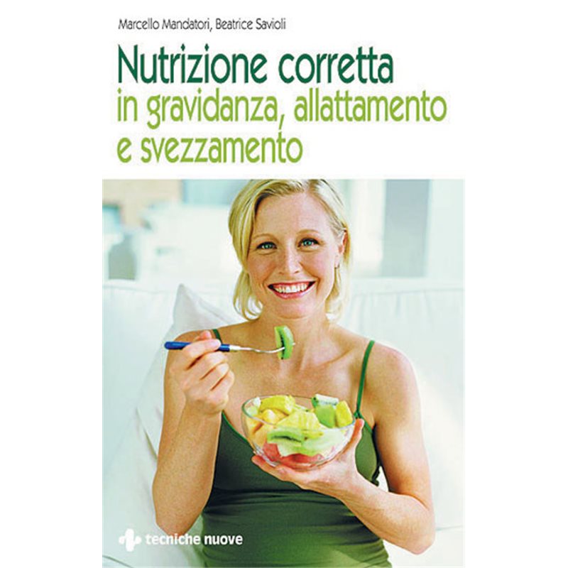 Nutrizione corretta in gravidanza, allattamento e svezzamento